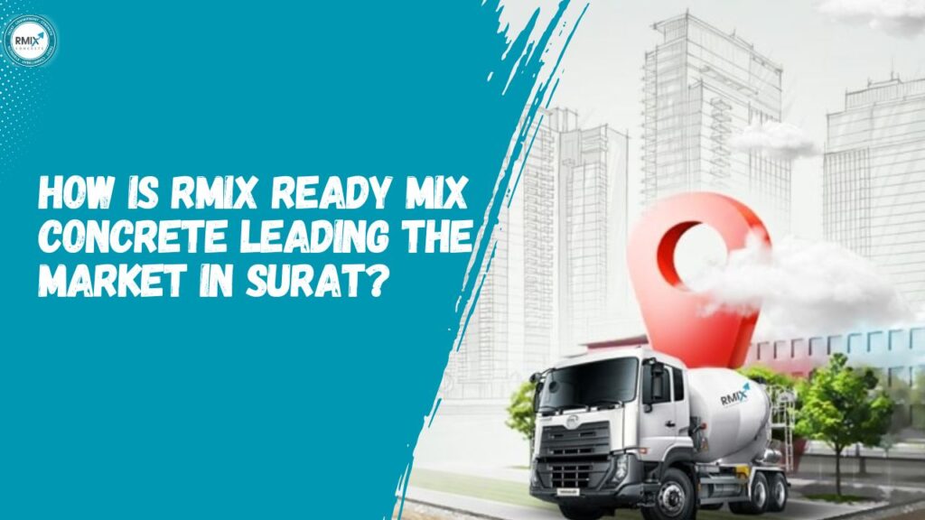 How is Rmix Ready Mix Concrete Leading the Market in Surat